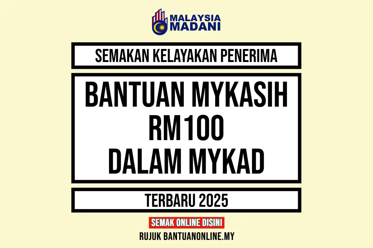BANTUAN MYKAD MYKASIH 100 2025