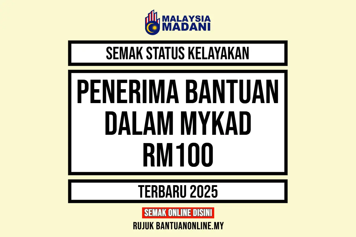 BANTUAN MYKAD RM100 2025