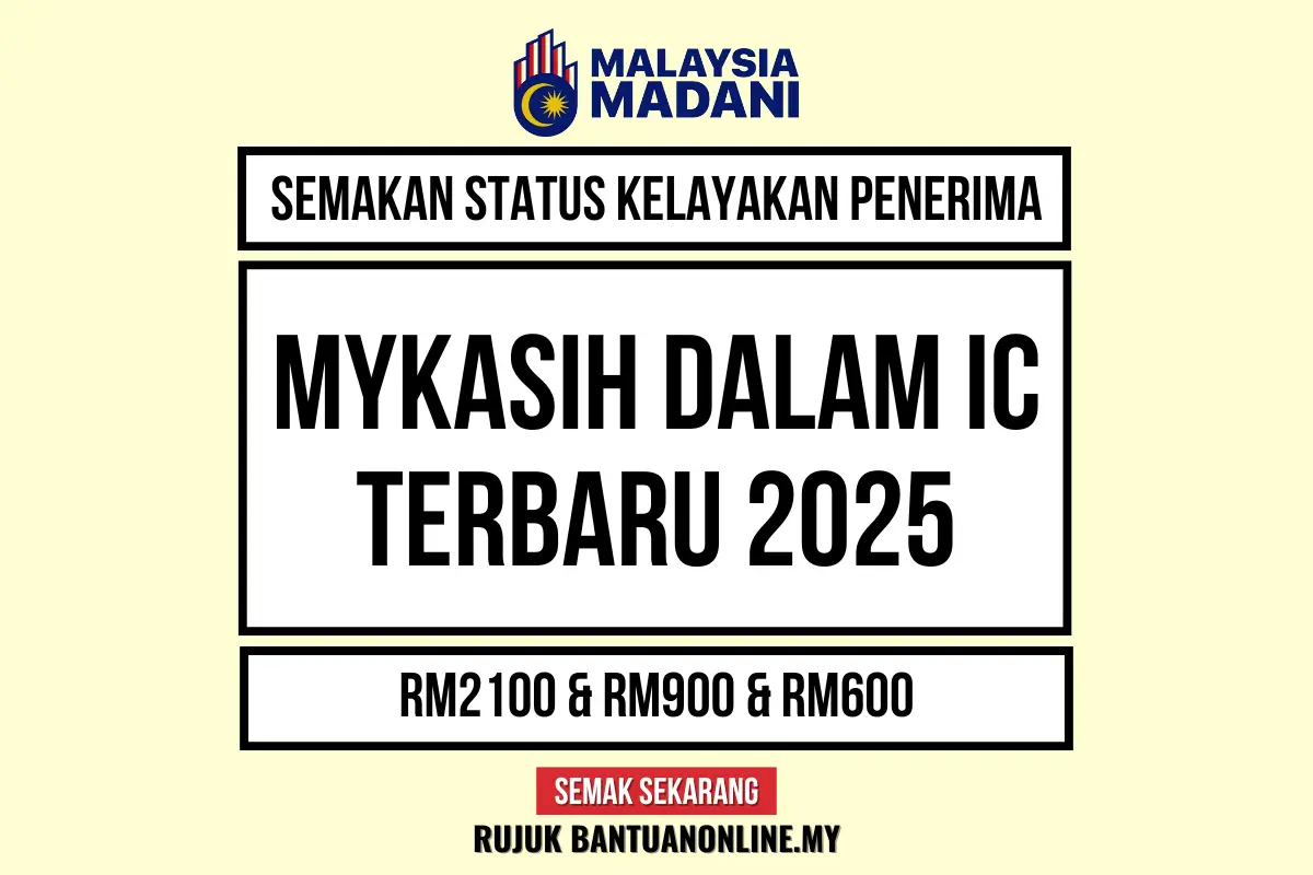BANTUAN MYKASIH DALAM IC 2025 SEMAKAN STATUS