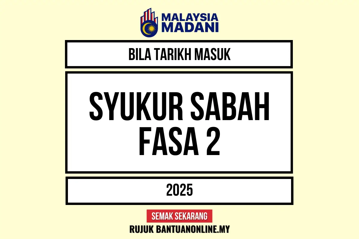 SYUKUR SABAH BILA MASUK FASA 2 2025