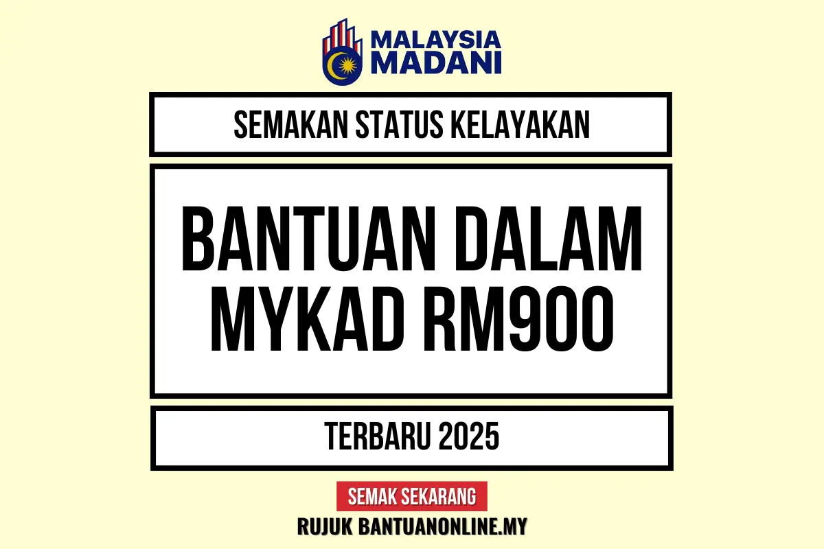 BANTUAN DALAM MYKAD RM900 2025