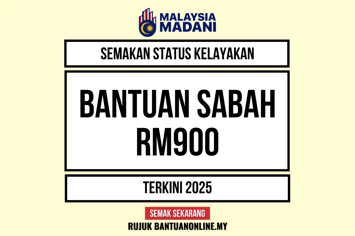 BANTUAN SABAH 2025 RM900