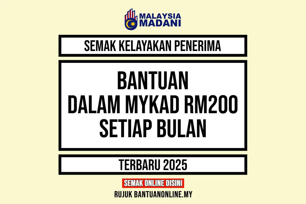 SEMAK KELAYAKAN PENERIMA BANTUAN DALAM MYKAD RM200 SETIAP BULAN