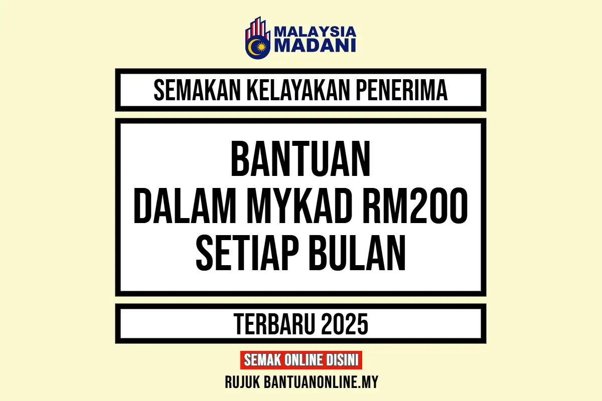 SEMAKAN KELAYAKAN PENERIMA BANTUAN DALAM MYKAD RM200 SETIAP BULAN