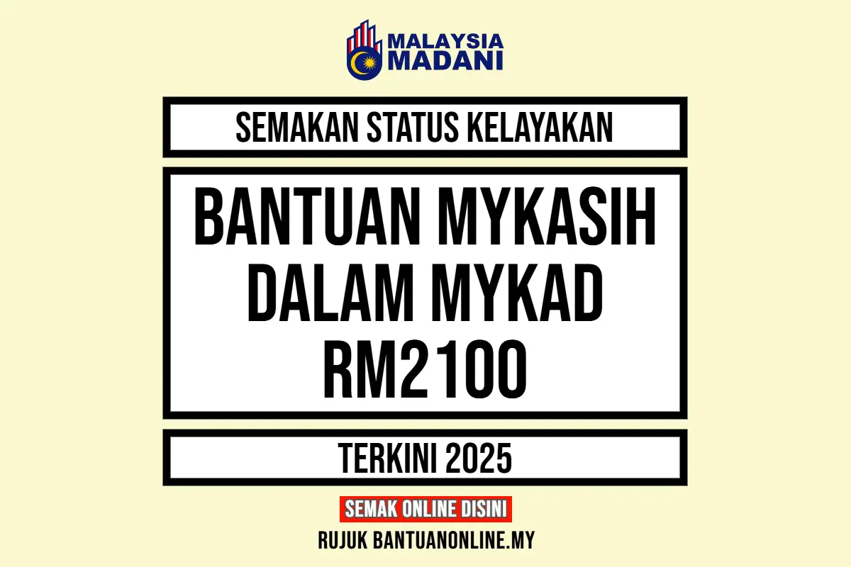 BANTUAN MYKASIH DALAM MYKAD RM2100 2025
