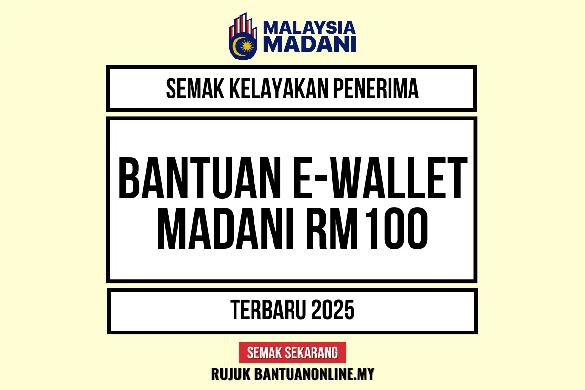 BANTUAN EWALLET MADANI RM100 2025