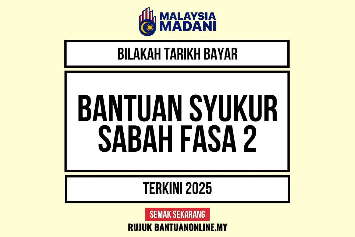 BILA TARIKH BAYAR SYUKUR SABAH FASA 2 2025