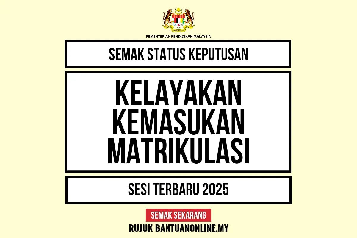 SEMAKAN KEPUTUSAN MATRIKULASI 2025
