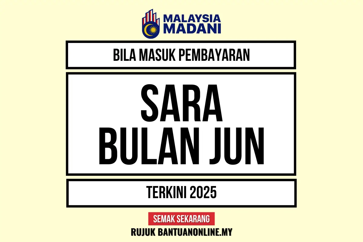SARA 2025 BILA PEMBAYARAN BULAN JUN