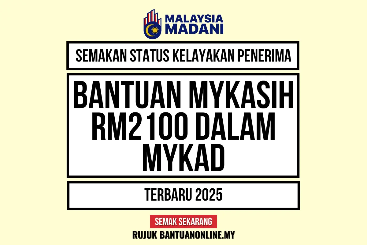 BANTUAN MYKAD MYKASIH 2100 2025