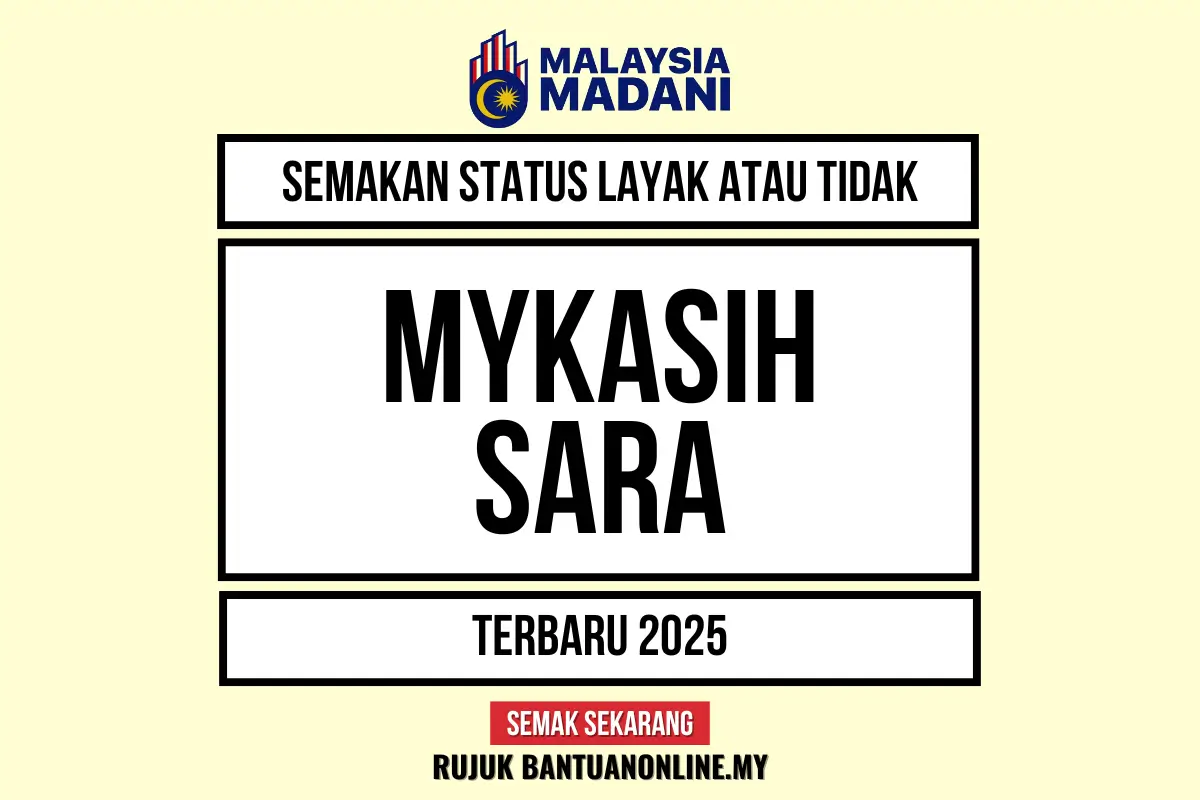 SEMAKAN STATUS LAYAK ATAU TIDAK MYKASIH SARA 2025