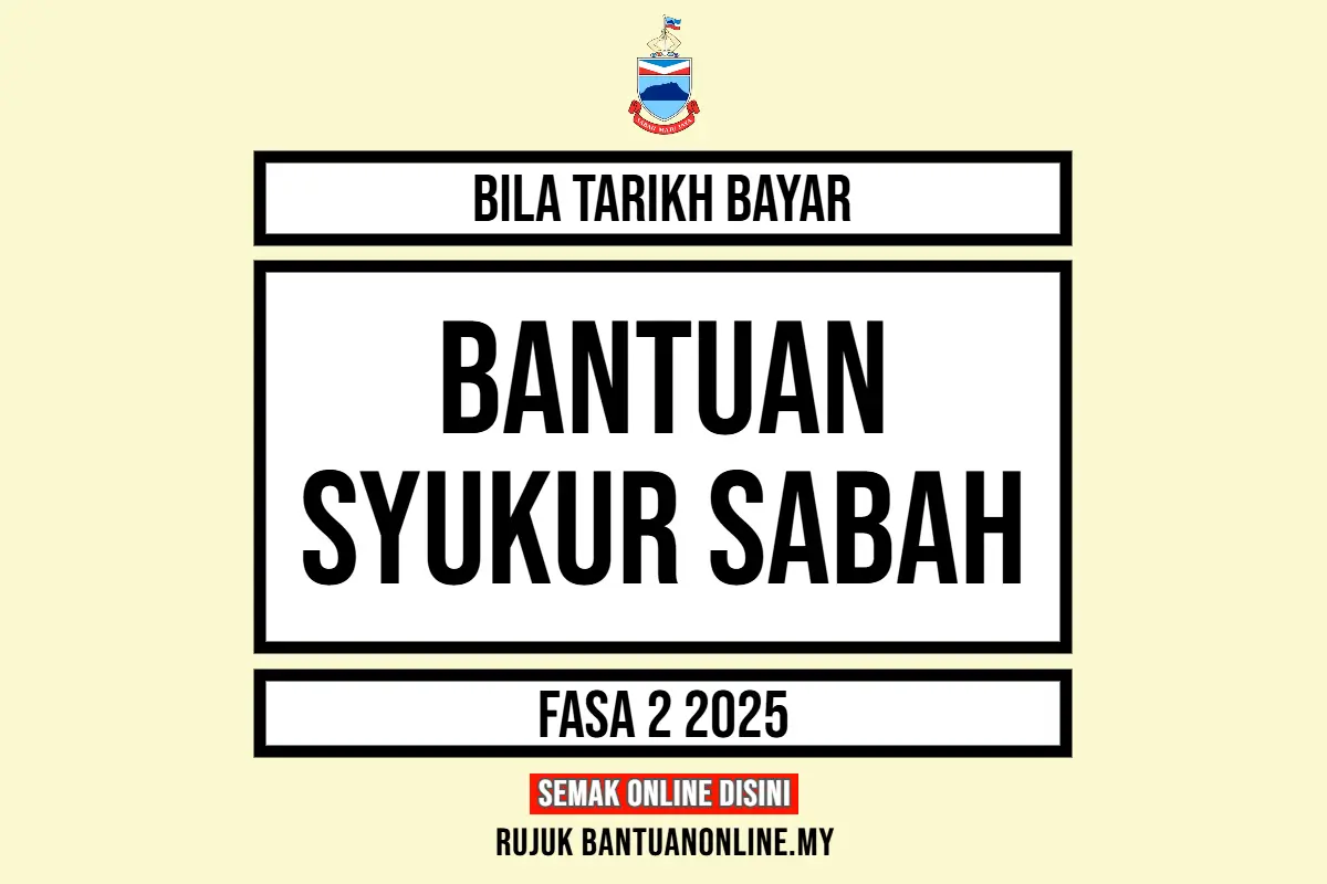 TARIKH BAYAR FASA 2 SYUKUR SABAH