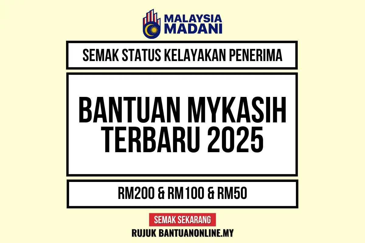 SEMAKAN BANTUAN MYKASIH SECARA ONLINE 2025 : SEMAK STATUS KELAYAKAN SAMA ADA LAYAK ATAU TIDAK SEKARANG