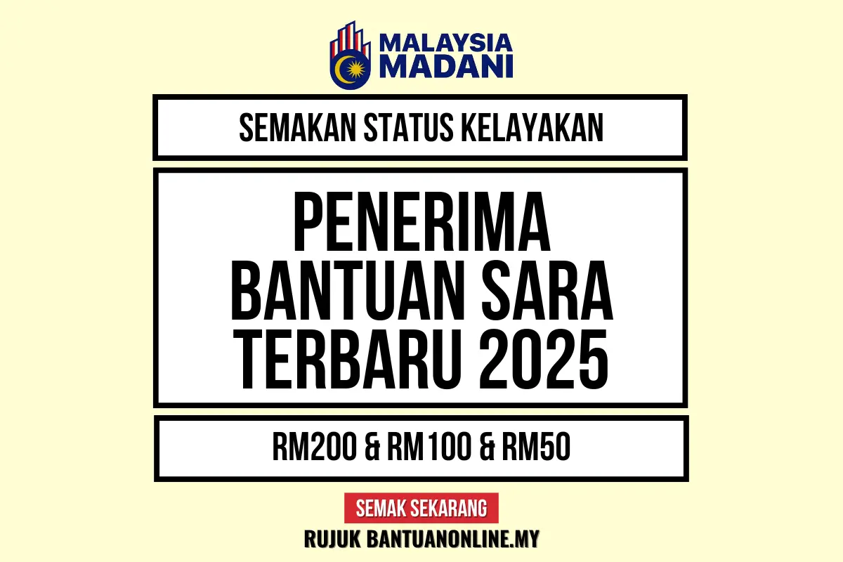 SEMAKAN SARA 2025 STATUS : CHECK KELAYAKAN ANDA SEKARANG SAMA LAYAK ATAU TIDAK