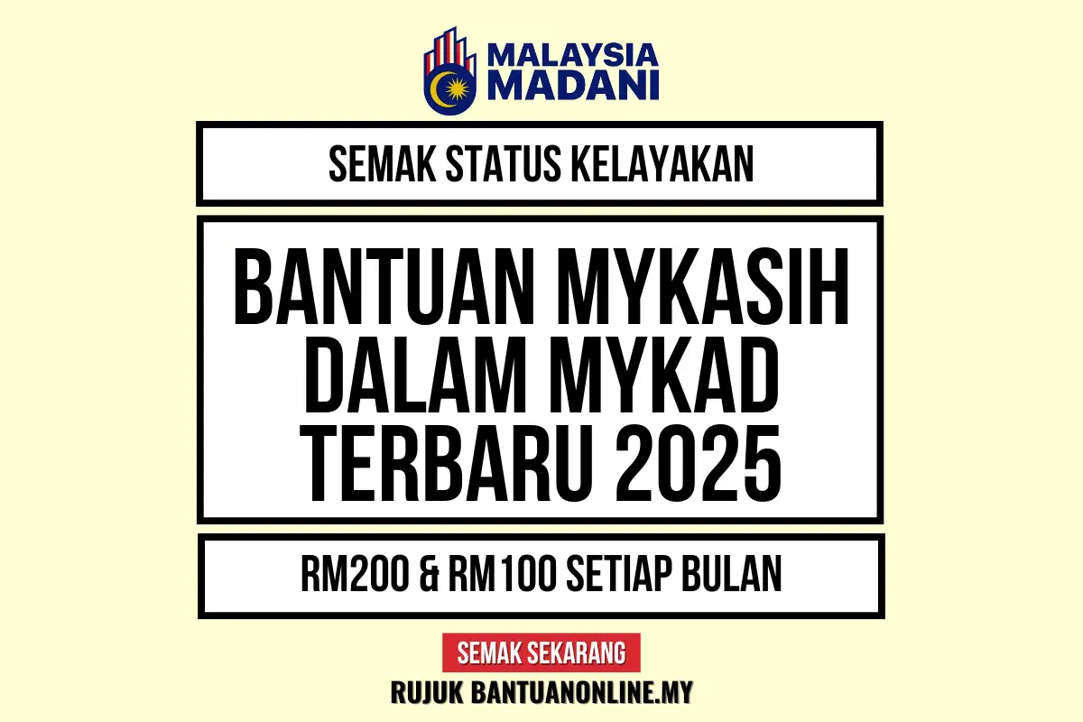 SEMAK MYKASIH 2025 ONLINE : SEMAKAN STATUS LAYAK ATAU TIDAK SEKARANG