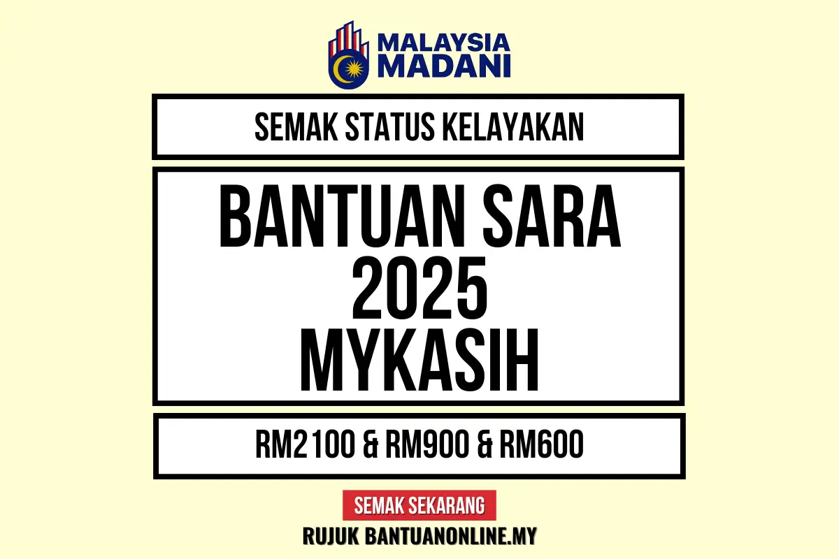 SEMAKAN SARA 2025 MYKASIH : SEMAK STATUS KELAYAKAN SAMA ADA LAYAK ATAU TIDAK