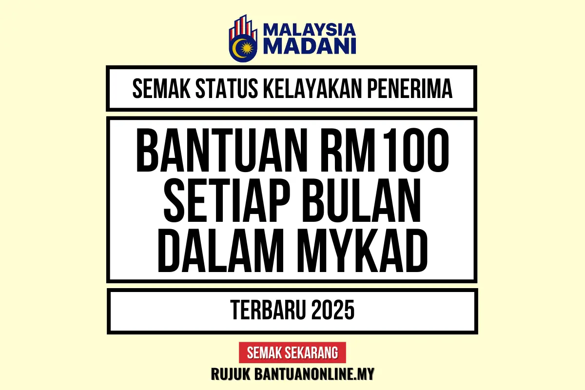BANTUAN 100 SEBULAN MYKAD 2025