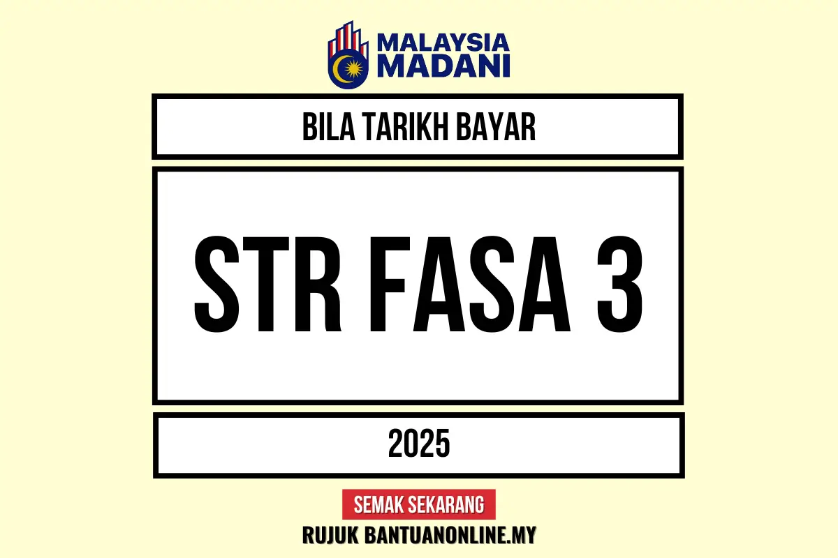 TARIKH BAYAR STR FASA 3 2025 : SEMAKAN STATUS KELAYAKAN SAMA ADA LAYAK ATAU TIDAK