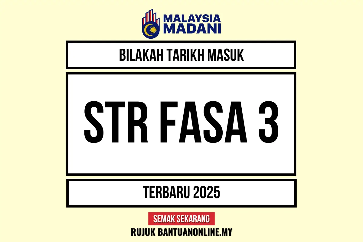 BANTUAN STR FASA 3 BILA MASUK 2025