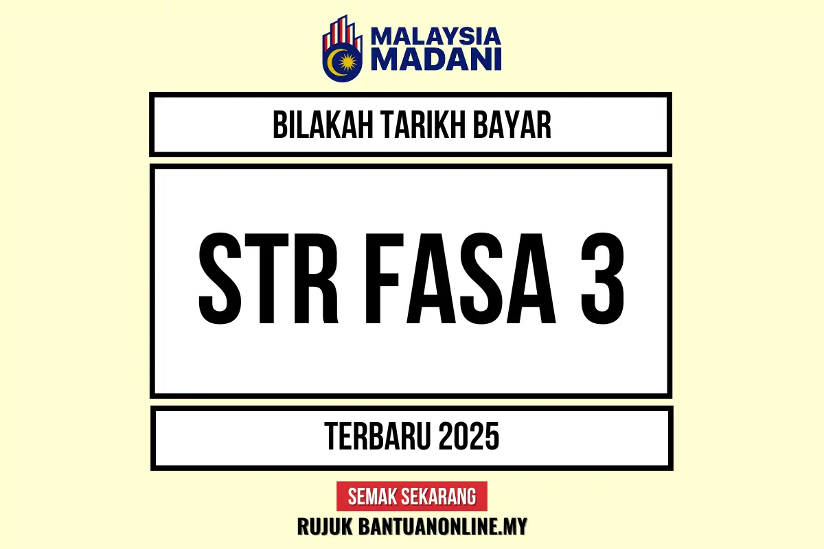 BANTUAN STR FASA 3 TARIKH BAYAR 2025