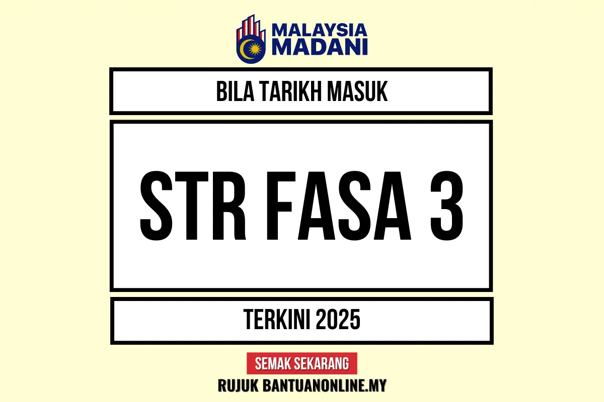 TARIKH STR FASA 3 MASUK 2025