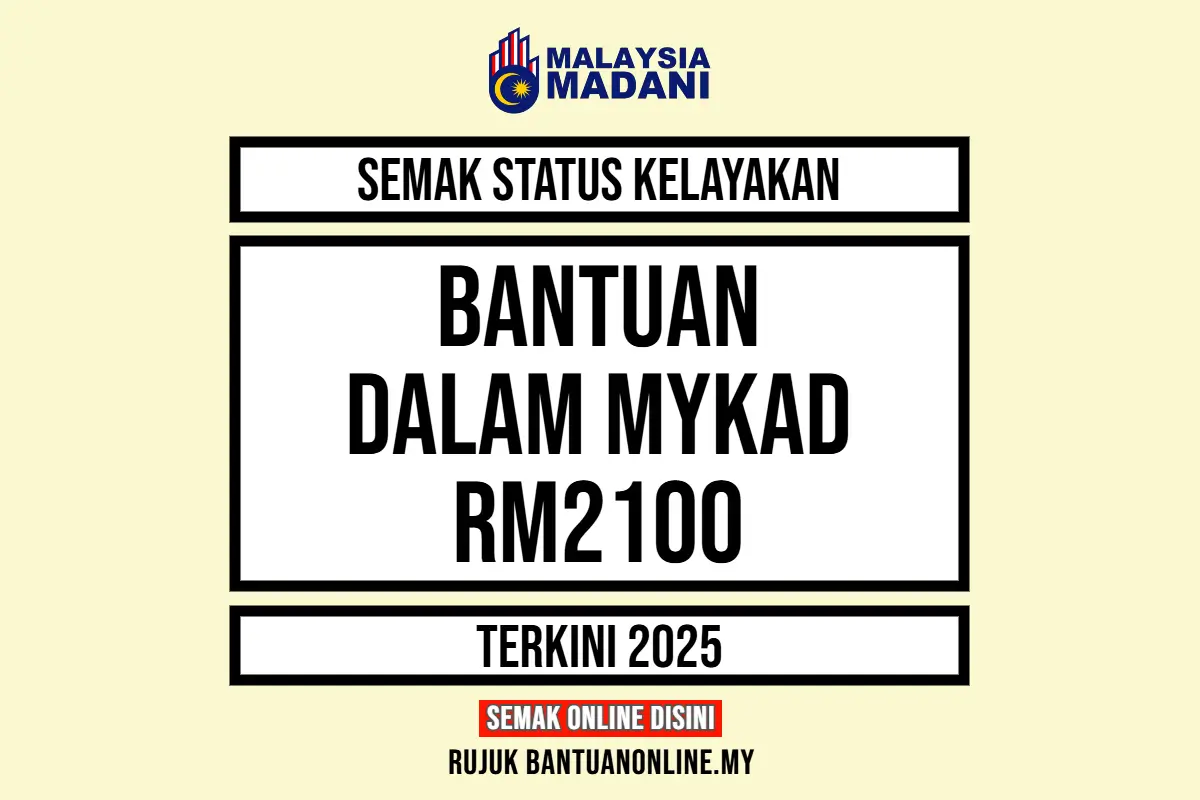 BANTUAN DALAM MYKAD 2100