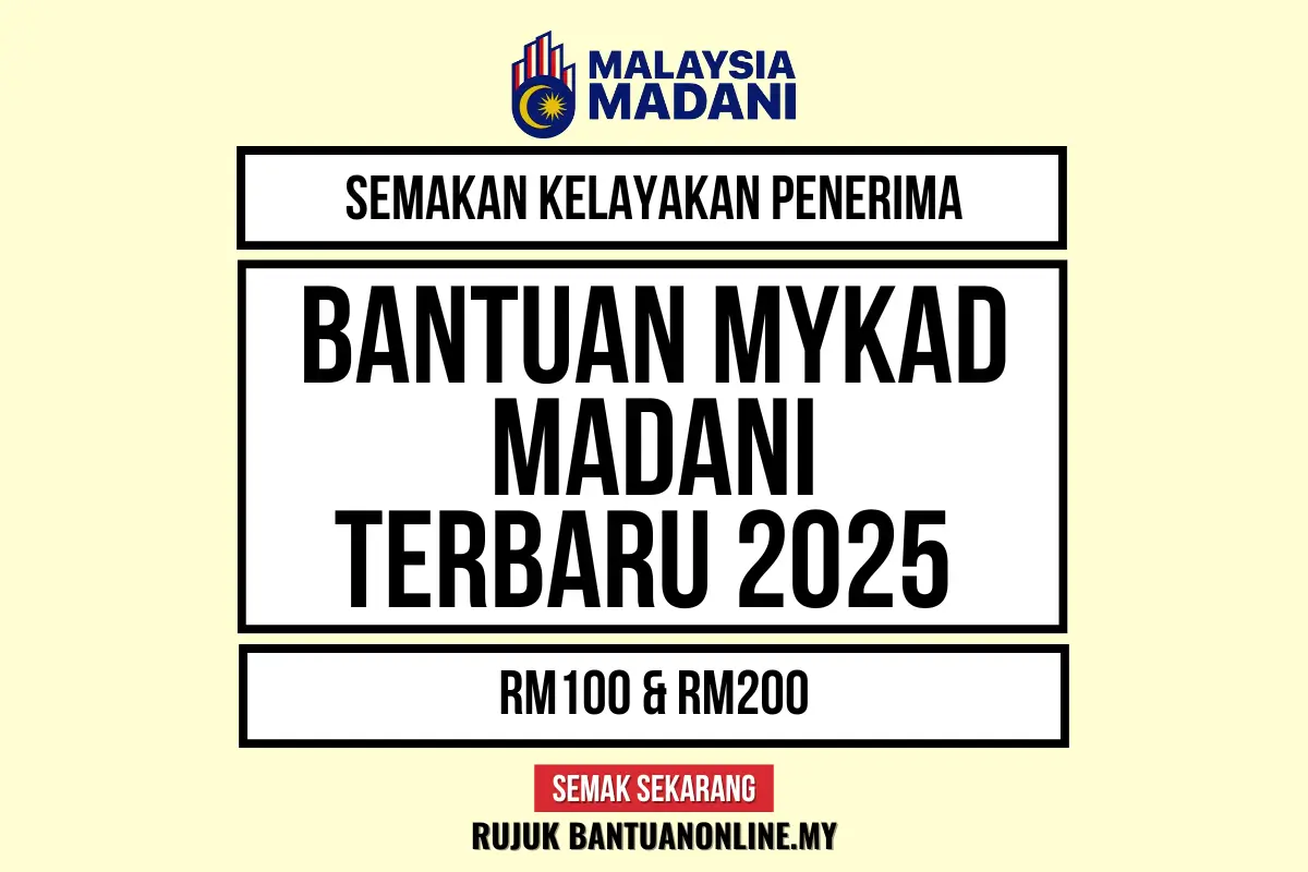 BANTUAN MYKAD MADANI SEMAKAN STATUS JULAI 2025