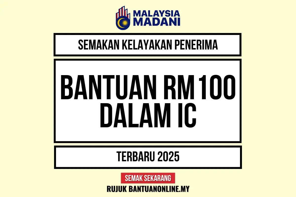 BANTUAN RM100 IC 2025