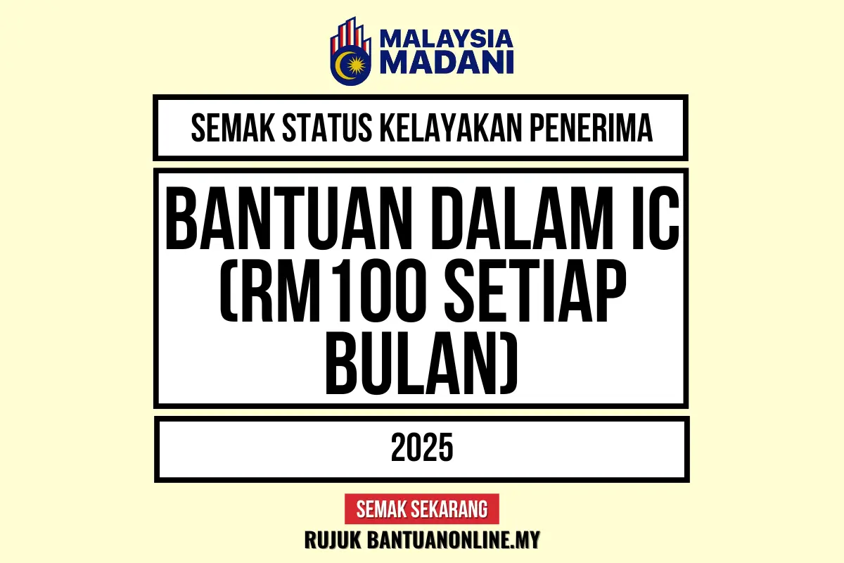SEMAK BANTUAN RM100 IC 2025
