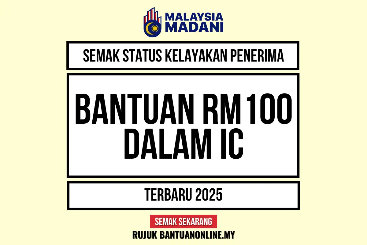 BANTUAN DALAM IC RM100 2025