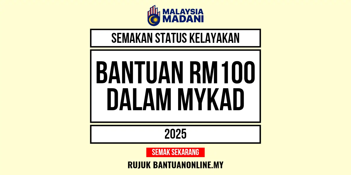 BANTUAN 100 MYKAD SEMAKAN
