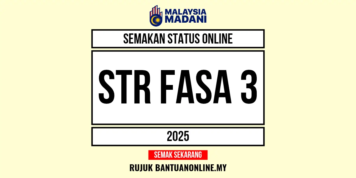 STR LOGIN 2025 SEMAKAN STATUS SAMA ADA LAYAK ATAU TIDAK PENERIMA FASA 3