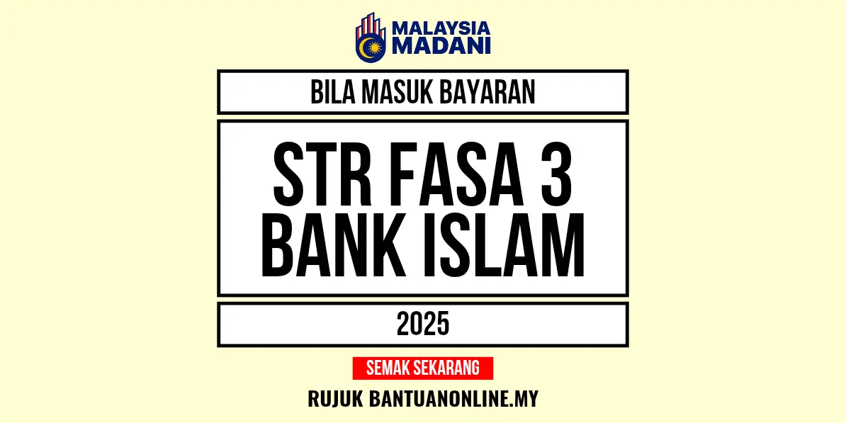 STR FASA 3 BANK ISLAM BILA MASUK