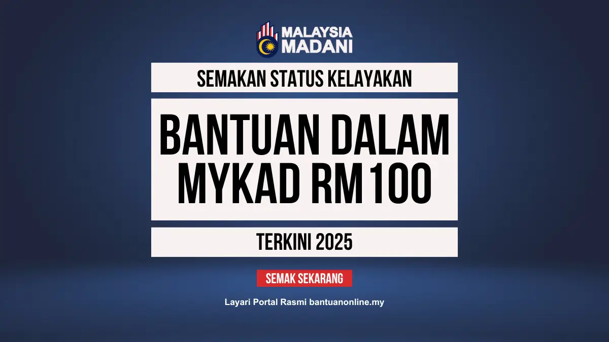 RM100 BANTUAN MYKAD 2025
