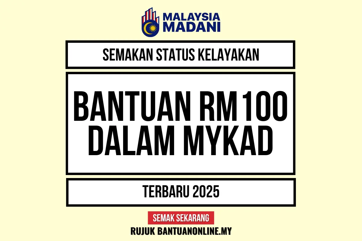 BANTUAN 100 MYKAD 2025