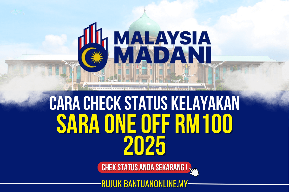BANTUAN ONE OFF SARA RM100 2025