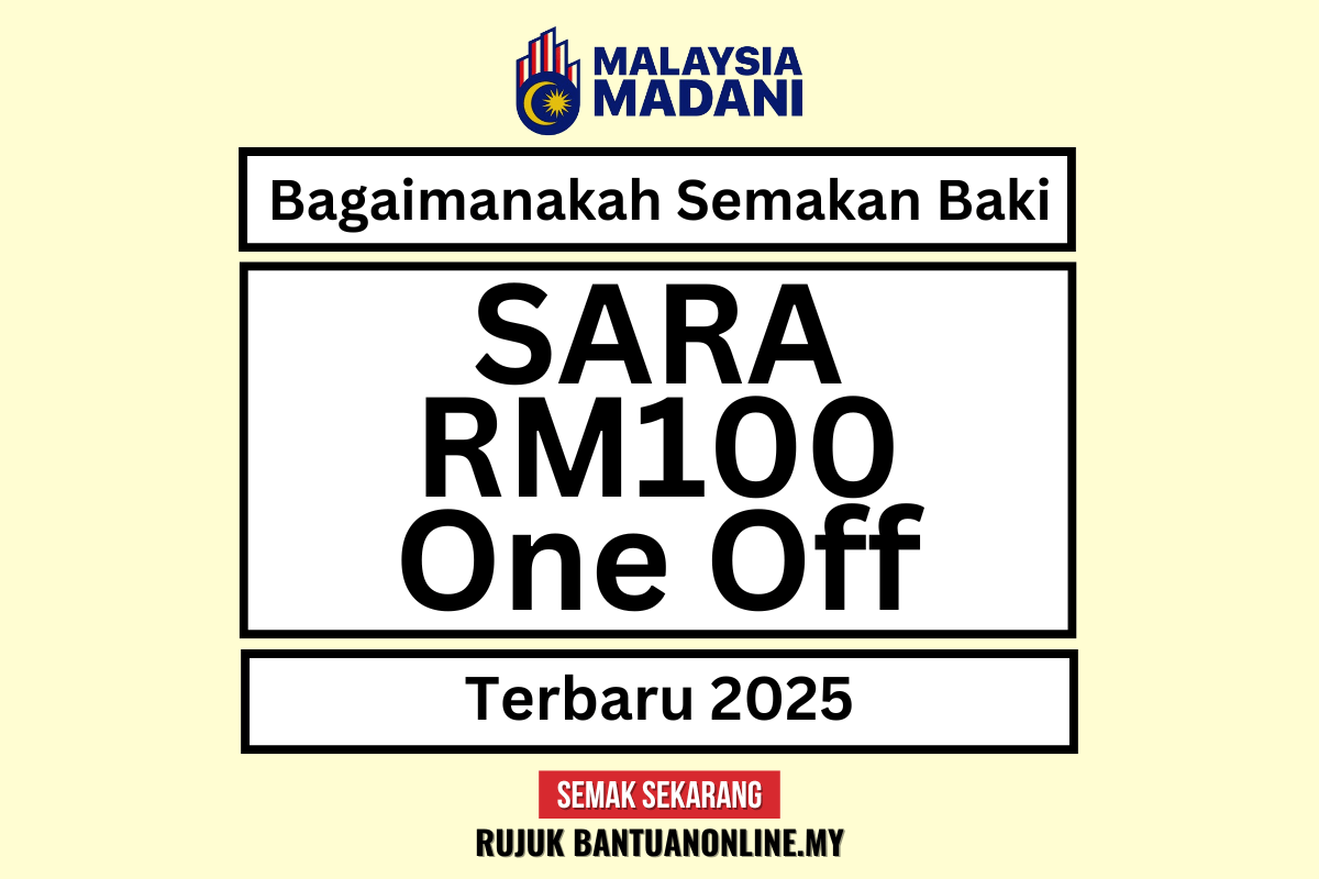 Bagaimanakah Semakan Sara RM100 2025?