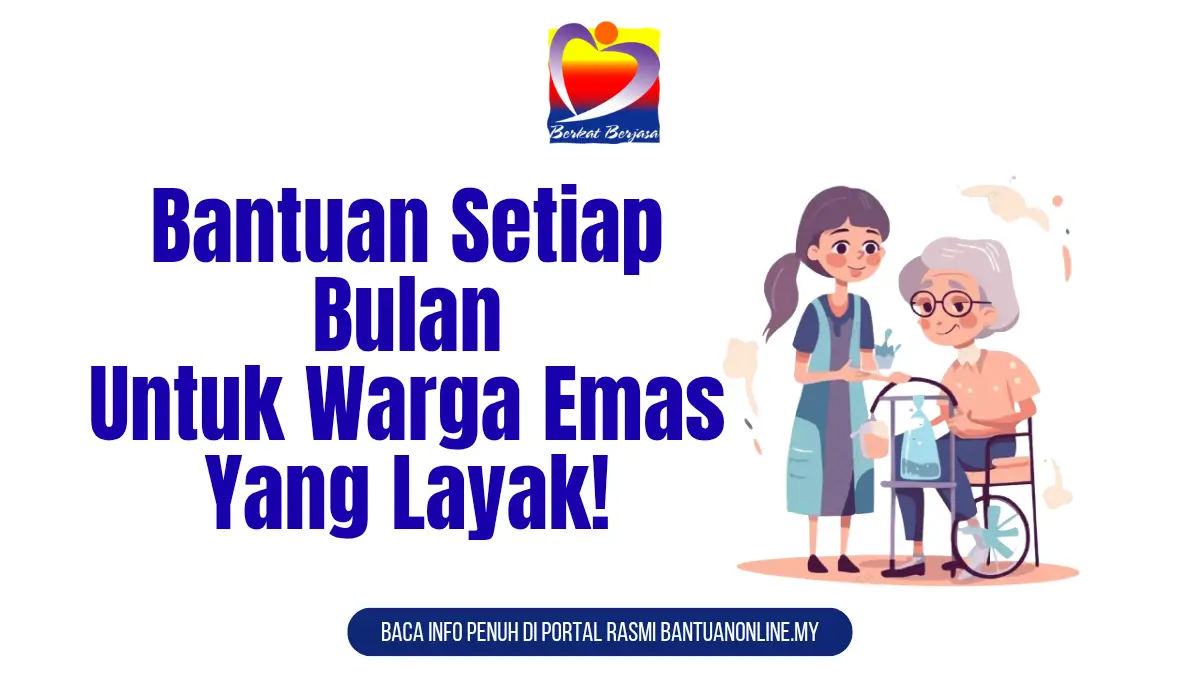 BANTUAN BULANAN WARGA EMAS