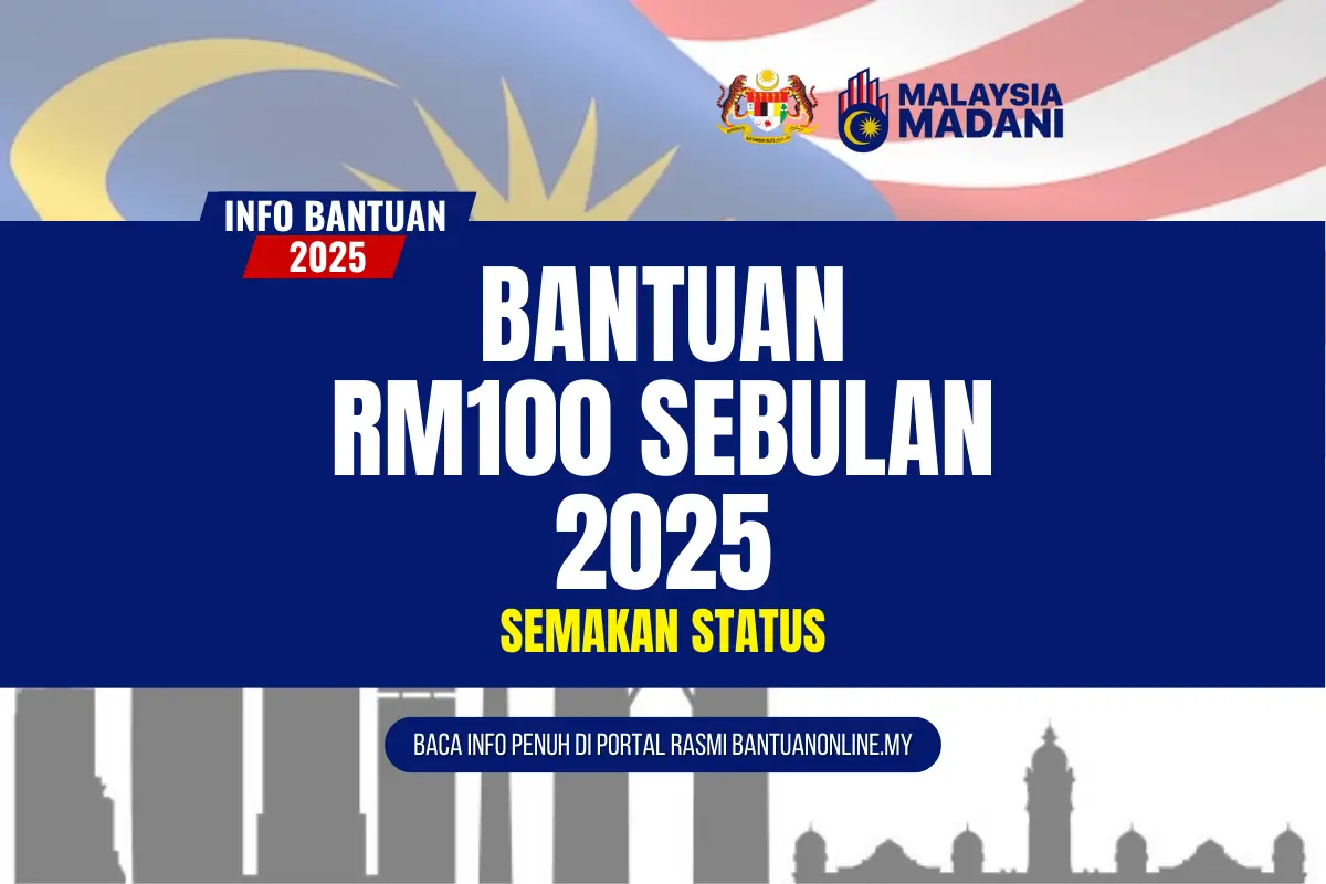 BANTUAN RM100 SEBULAN 2025