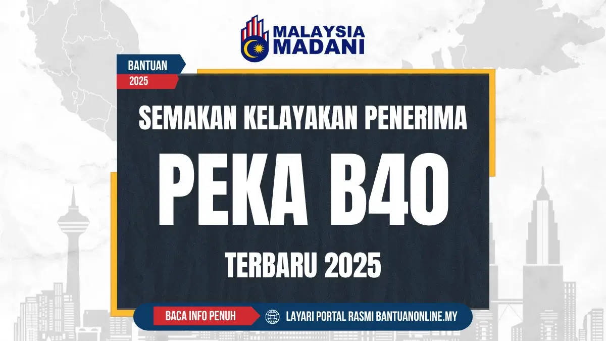 SEMAK KELAYAKAN PEKA B40