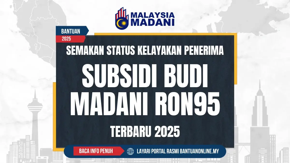 SEMAKAN KELAYAKAN BUDI MADANI RON95.