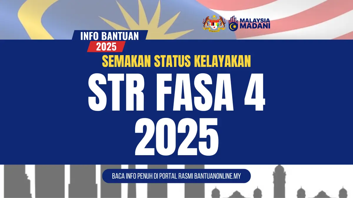 SEMAKAN STR FASA 4 2025 (JUMLAH & BAYARAN)