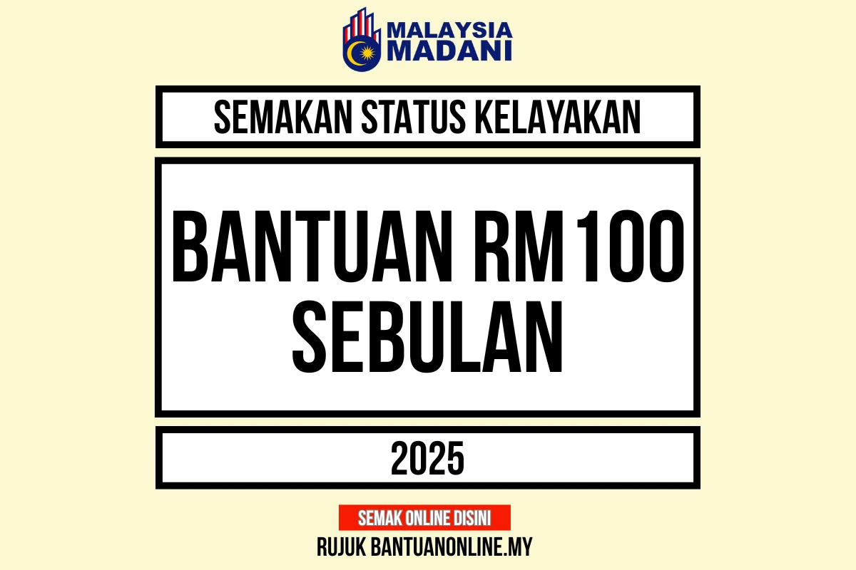 SEMAKAN BANTUAN 100 SEBULAN