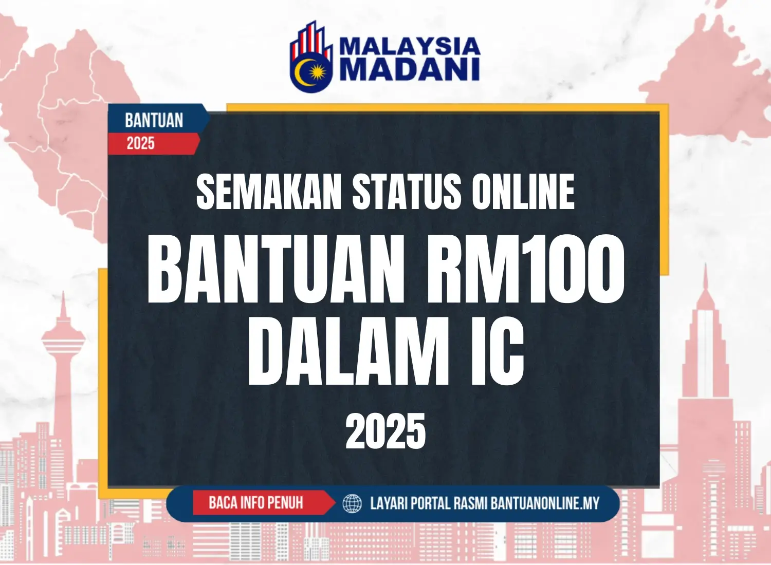 SEMAKAN BANTUAN RM100 DALAM IC 2025