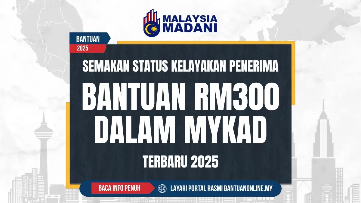 BANTUAN RM300 DALAM MYKAD