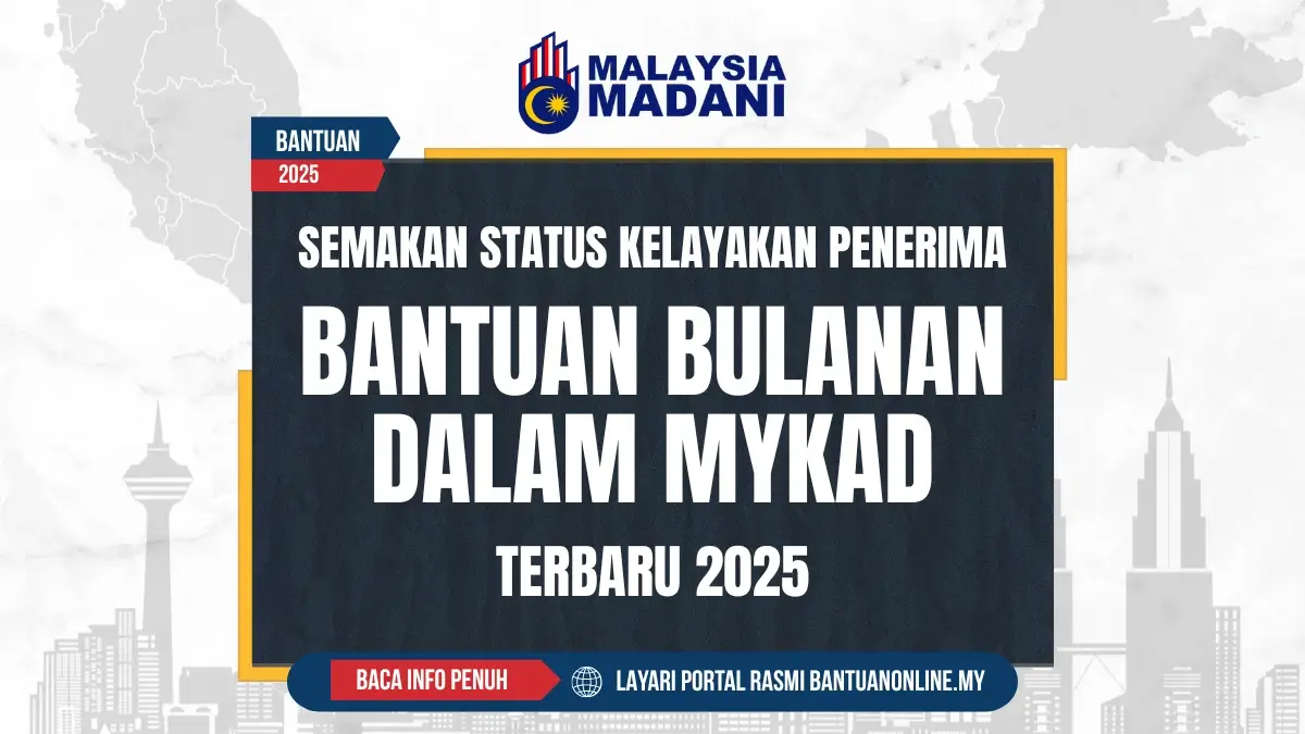 BANTUAN BULANAN DALAM MYKAD