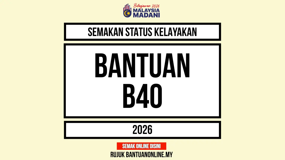 SEMAKAN BANTUAN B40 2026