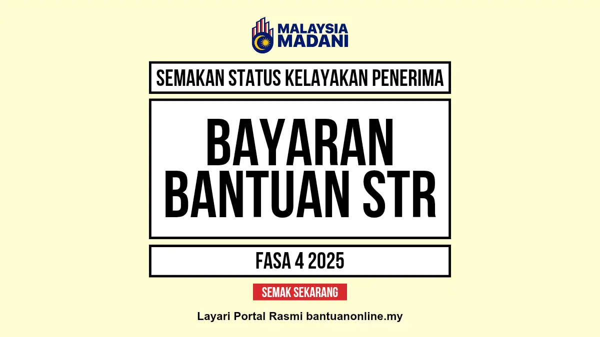 SEMAKAN BAYARAN STR FASA 4 2025 SUDAH BOLEH DILAKUKAN