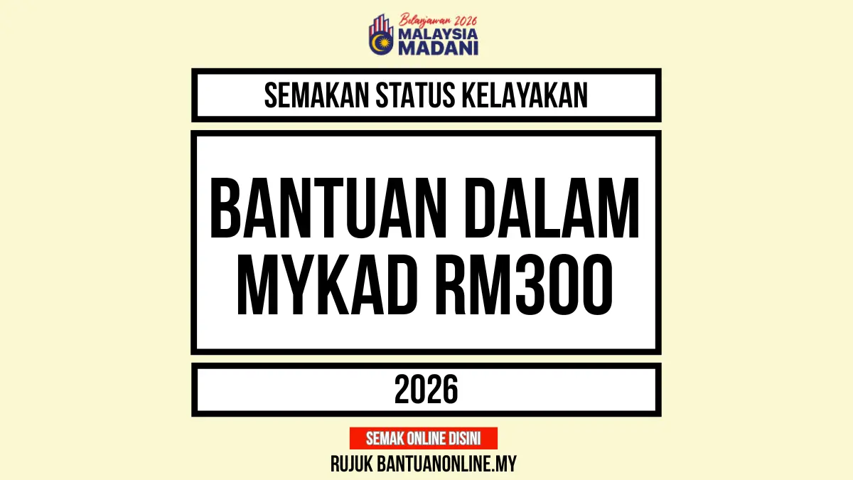 BANTUAN DALAM MYKAD RM300