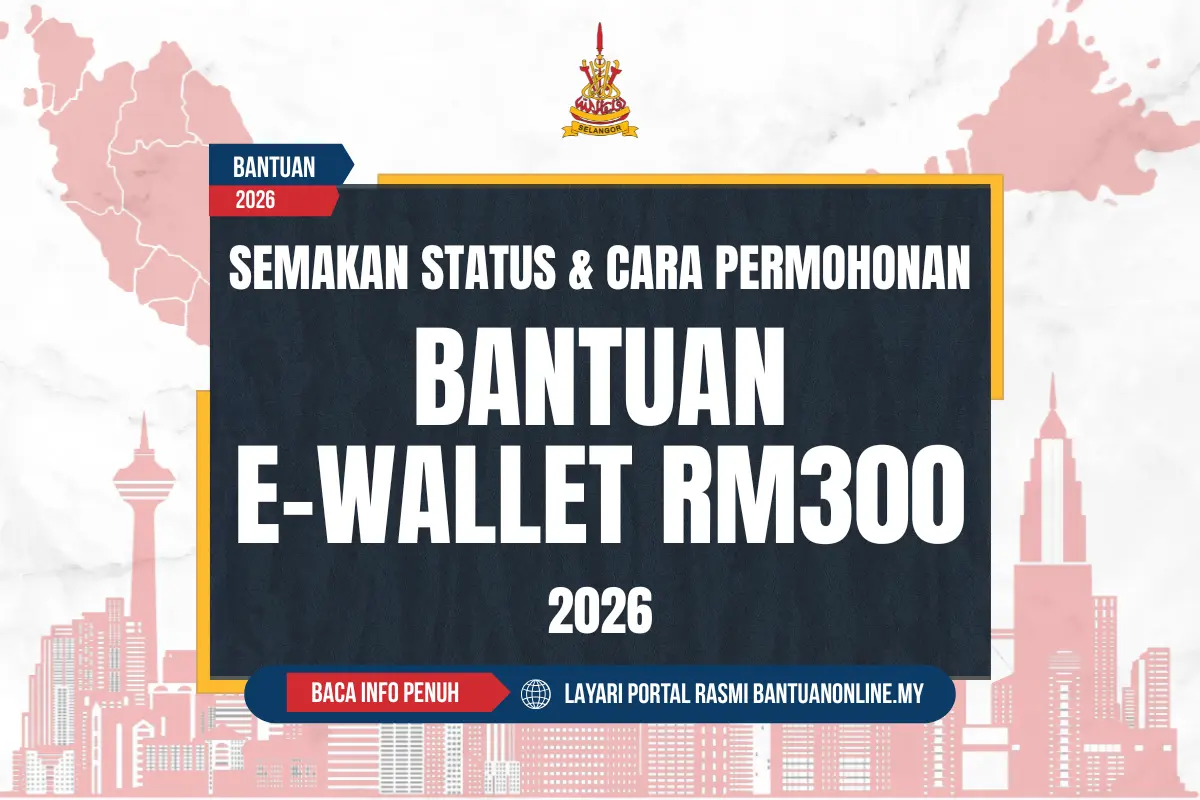 BANTUAN EWALLET 2026 RM300